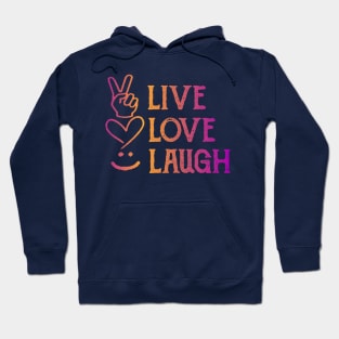 Live Love Laugh Hoodie